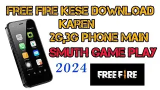 2GB,3GB PHONE Main Free Fire Kese Download Karen