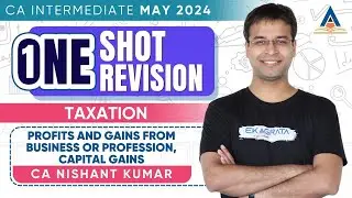 CA Inter May'24 | Taxation | OneShot Revision - Lecture 2 | CA Nishant Kumar