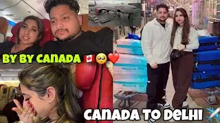 By By Canada 🇨🇦🥺❤️| CANADA TO DELHI✈️| SURPRISE REVEAL!
