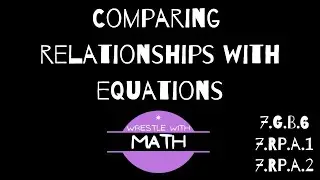 Illustrative Mathematics Grade 7, Unit 2.8 - Comparing Relationships with Equations