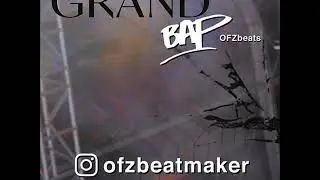 Grand Bap - Instrumental BoomBap - prod. OFZbeats @ofzbeatmaker
