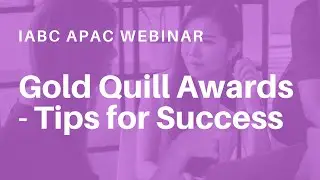 Gold Quill Awards - Tips For Success by Ayllie White & Monika Lancucki