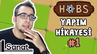 HOBS - Sıfırdan Oyun Yapma Belgeseli Bölüm 1 │Studio'dan Haberler #42