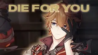 Die for you - Genshin Impact [AMV] Series || Episode 3 Season 2