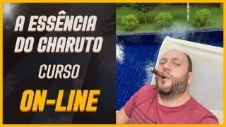 Meu curso on-line sobre CHARUTOS - A Essência do Charuto