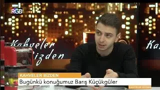 Barış Küçükgüler | Kahveler Bizden'e Konuk Oldu