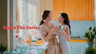 Kris & Karn || Blue - Yung Kai  || Apple My Love The Series FMV [CC]