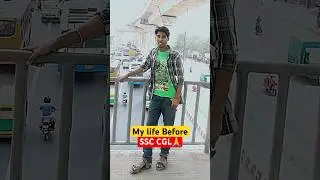 Before and After SSC CGL🔥🤯| Real Life Transformation🙏| 