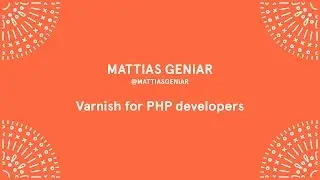 Mattias Geniar - Varnish for PHP developers - Laracon EU 2016