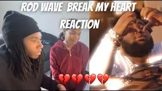 Rod Wave - Break My Heart (Official Video) REACTION