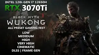 BLACK MYTH WUKONG - RTX 3070Ti | ALL PRESET GAMING TEST | Acer Nitro 5 i7 12650H + RTX 3070Ti |
