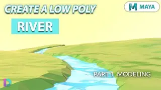 Model Low Poly Water In Maya | River | Part 1 Modeling
