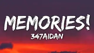 347aidan - MEMORIES! (Lyrics)