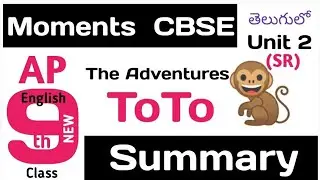 Adventures of Toto Summary in Telugu I CBSE Class 9 Supplementary Reader