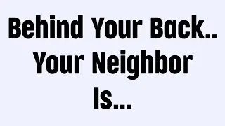 🌈God message today | Behind Your Back..Your Neighbor Is...| New Jesus Christ message for you |