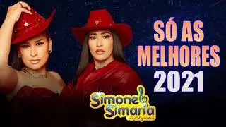 Simone e Simaria 2021 - As Mais Tocadas do Simone e Simaria 2021 - Cd Novembro 2021