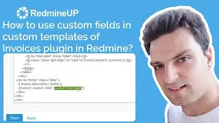How to use custom fields in custom templates of Invoices plugin in Redmine?