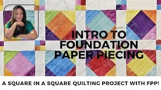 Intro to Foundation Paper Piecing!