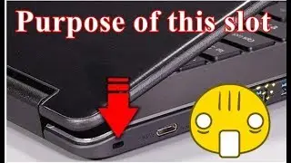 Purpose of Weird slot on sides of Laptop
