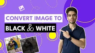 Convert Image to Black and White