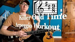 6 Killer Odd Time Arpeggio Workouts To Take Your Playing To The Next Level (4k)