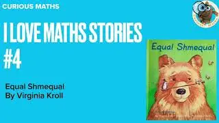 I Love Maths Stories #4 Equal Shmequal
