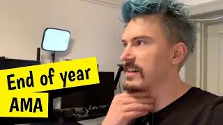 End of year AMA - Full recording of last stream of the year!
