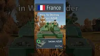 How To Destroy Leclerc AZUR in War Thunder