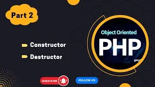 Constructor and Destructor | OOP PHP | Part 2 | @ChhannaCode2002