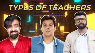 Types Of Indian Teachers In School | School Teachers @ashishchanchlanivines