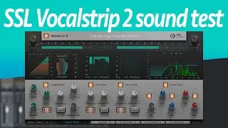 SSL Native Vocalstrip 2 plugin sound test