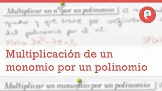 Multiplicación de un monomio por un polinomio