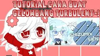 °•Tutorial cara buat gelombang turbulent•°||by: ShizumixSiena 🐰💗✨