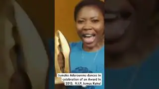 Jumoke Aderounmu dances in celebration of an Award in 2013. She died on 6th April 2024. R.I.P.