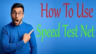 How To Use Speed Test Net 2022