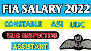 FIA Salary 2022-Constable,ASI,UDC,Sub Inspector,Assistant