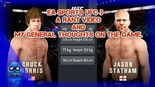 EA SPORTS UFC 3 | A Rant Video and my general thoughts on the game