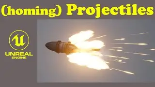 Create, Setup and Spawn ( Homing ) Projectiles  |  Unreal Engine 4