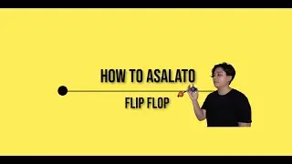 How to Asalato: Flip Flop