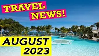 AUGUST Resort Report: New Secrets Resort, Flight Weigh-Ins, Summer Travel Wrap-Up and MORE!