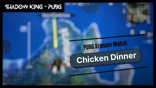 PUBG Game Play, Chicken Dinner With 9 Kills. Shadow King - PUBG.