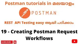 Creating Request Workflows in Postman| Become an expert in Postman| Postman API Testing| Malayalam