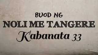 Noli Me Tangere - Kabanata 33 (Buod)