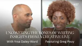 Uncovering the Bones of Writing: Insights from Yrsa Daley-Ward