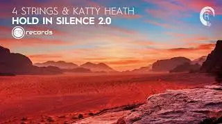VOCAL TRANCE: 4 Strings & Katty Heath - Hold In Silence 2.0 [CRR] + LYRICS