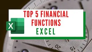 Top 5 Financial Functions in Excel