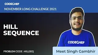 HILL SEQUENCE | HILLSEQ | November Long Challenge 2021 | Video Solutions | CodeChef
