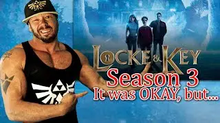 Locke & Key season 3 was okay, I guess