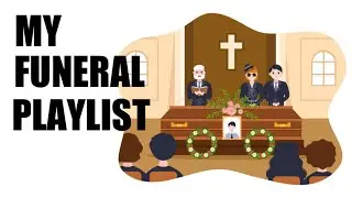 My Funeral Playlist