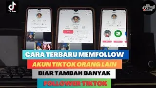 CARA TERBARU MEMFOLLOW AKUN TIKTOK ORANG LAIN BIAR TAMBAH BANYAK FOLLOWER TIKTOK